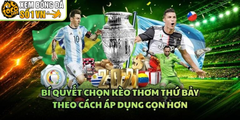 Bí Quyết Chọn Kèo Thơm Thứ Bảy