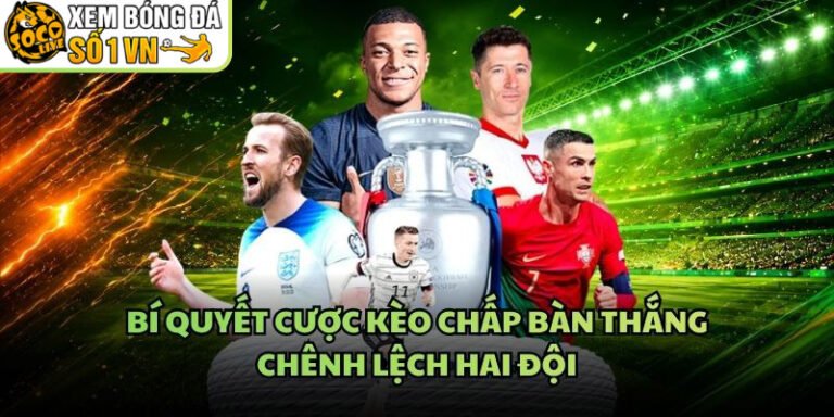 Bí Quyết Cược Kèo Chấp Bàn Thắng