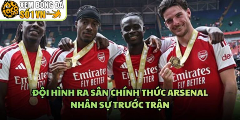Đội Hình Ra Sân Chính Thức Arsenal